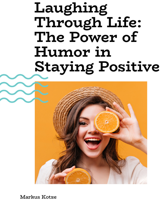 Free E-book : Laughing Through Life: The Power of Humor in Staying Positive