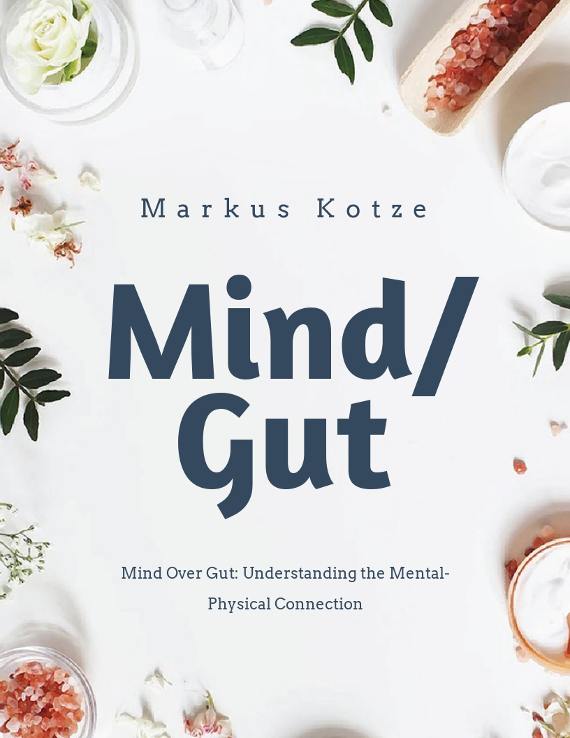 Mind Over Gut: Understanding the Mental-Physical Connection