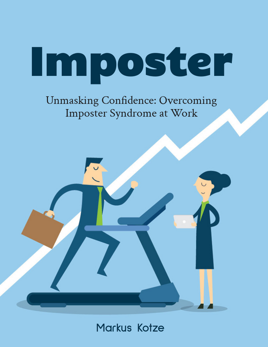 Unmasking Confidence: Overcoming Imposter Syndrome at Work